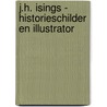 J.H. Isings - historieschilder en illustrator door J.A. Niemeijer