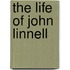 The Life Of John Linnell