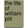 The Life of William Pitt door Phillips Anthony