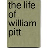 The Life of William Pitt by Phillips Anthony
