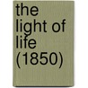 The Light Of Life (1850) door Maria Louisa Charlesworth