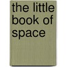 The Little Book Of Space door Sara Hoffmann