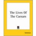 The Lives Of The Caesars