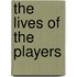 The Lives Of The Players