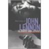The Lives of John Lennon door Albert Goldman