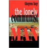 The Lonely Communist Man door Thuyen Huy
