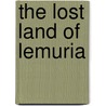 The Lost Land of Lemuria door Sumathi Ramaswamy