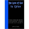 The Love Of God In China door John Peale