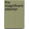 The Magnificent Siberian door Louis Charbonneau