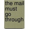 The Mail Must Go Through door Margaret Rau