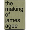The Making of James Agee by Hugh Davis