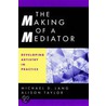 The Making of a Mediator door Michael D. Lang