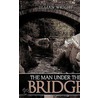 The Man Under The Bridge door Jillian Wright