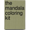 The Mandala Coloring Kit door Duncan Baird Publishers