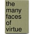 The Many Faces Of Virtue