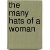The Many Hats of a Woman door Rafaela McEachin Barbour