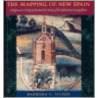The Mapping Of New Spain door Barbara Mundy