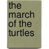The March Of The Turtles by Jeff Howe