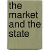 The Market And The State by Unknown
