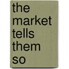 The Market Tells Them So door John Mihevc