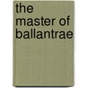 The Master Of Ballantrae door Onbekend