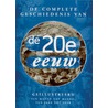 De geillustreerde geschiedenis van de twintigste eeuw