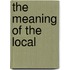The Meaning of the Local