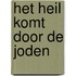 Het heil komt door de joden