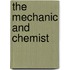 The Mechanic And Chemist