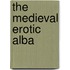 The Medieval Erotic Alba