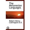 The Melanesian Languages by Robert Henry Codrington