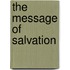The Message Of Salvation