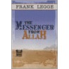 The Messenger From Allah door Frank Legge