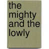 The Mighty And The Lowly door Katrina Trask