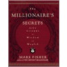 The Millionaire's Secret by Mark Fisher