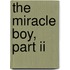 The Miracle Boy, Part Ii