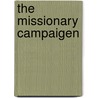 The Missionary Campaigen by The Rew.W.S. Hotton