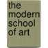 The Modern School Of Art