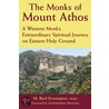 The Monks Of Mount Athos door M. Basil Pennington