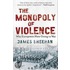 The Monopoly Of Violence