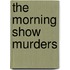 The Morning Show Murders