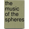 The Music of the Spheres by Elizabeth Redfern