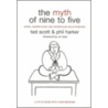 The Myth Of Nine To Five door Ted Scott