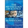 The Mythology of Science door Rousas John Rushdoony