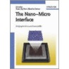 The Nano-Micro Interface door Hans-JÃ–Rg Fecht