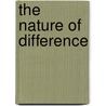 The Nature Of Difference by Rebecca Herzig