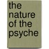 The Nature Of The Psyche