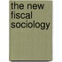 The New Fiscal Sociology
