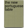 The New Portuguese Table door Nuno Correia