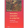 Monaden, nomaden en pelgrims door E. Rosseel